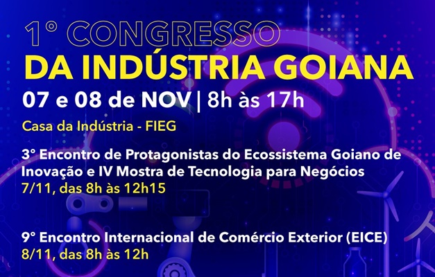  Fieg promove 1º Congresso da Indústria Goiana