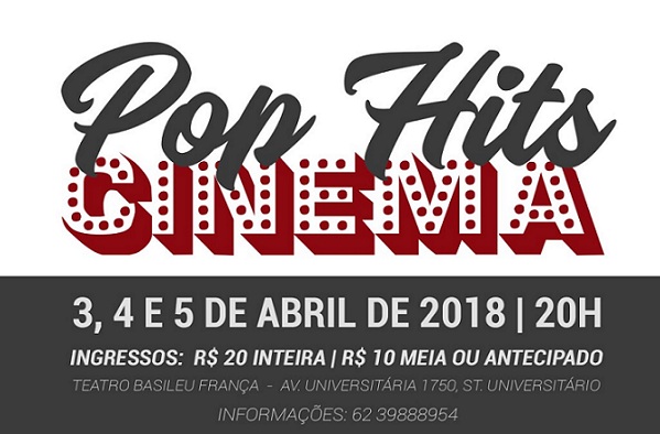 Em Goiânia, Teatro Basileu França realiza Pop Hits Cinema 2018