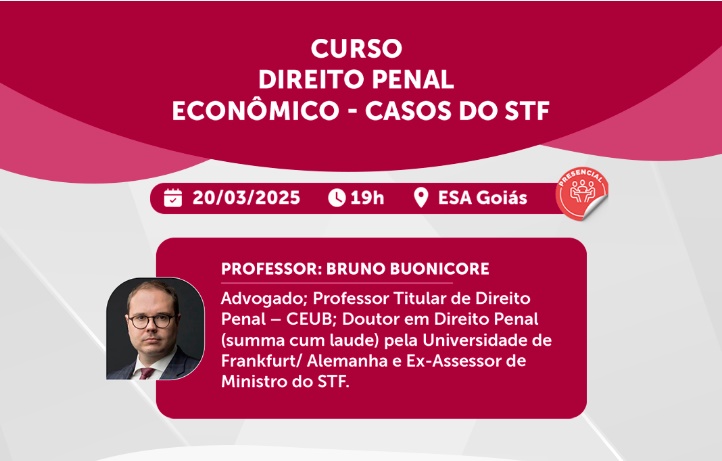 ESA/GO promove curso sobre Direito Penal Econômico com casos do STF