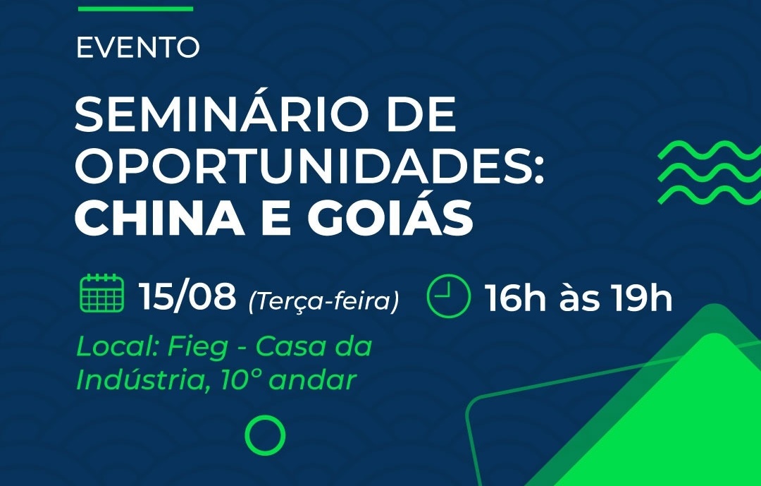 Fieg sedia 'Seminário de Oportunidades - China e Goiás'