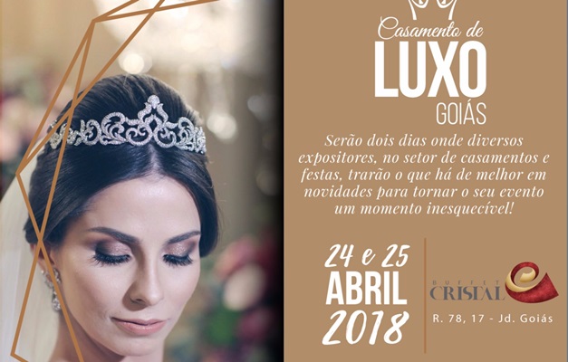 Mostra Casamento de Luxo será realizada em Goiânia nos dias 24 e 25 de abril
