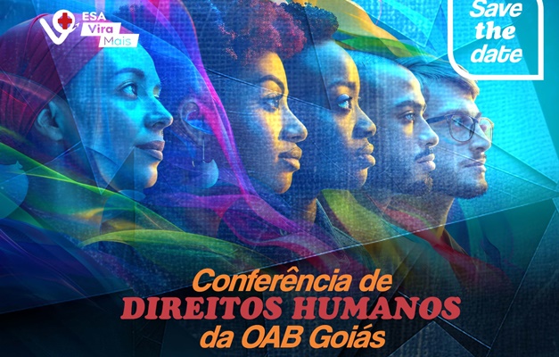 OAB-GO promove Conferência de Direitos Humanos em Goiânia