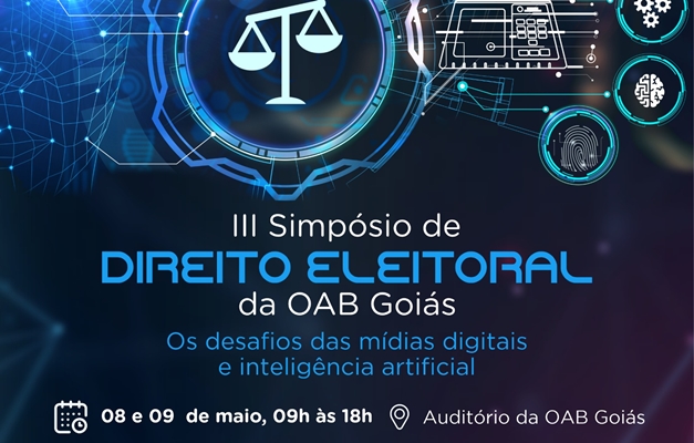 OAB-GO promove o III Simpósio de Direito Eleitoral em Goiânia