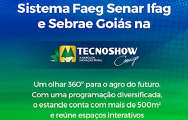 Sistema Faeg/Senar e Sebrae Goiás apresentam o agro do futuro na Tecnoshow