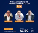 Acieg tira dúvidas on-line sobre monitoramento do Pix