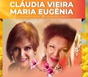 Claudia Vieira e Maria Eugênia se apresentam em Goiânia 