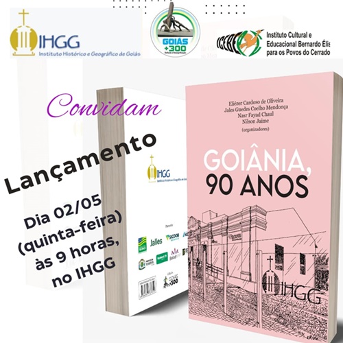 IHGG lança livro com reflexões sobre os 90 anos de Goiânia