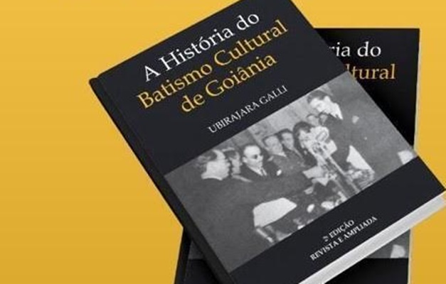 Ubirajara Galli lança livro sobre Batismo Cultural de Goiânia 