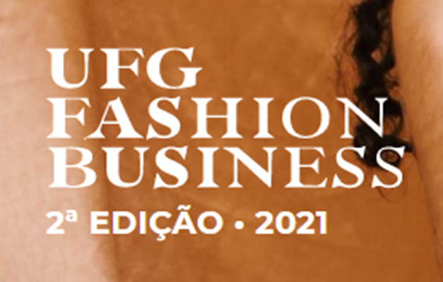 UFG, Sebrae, INPI e governo federal promovem 2ª edição do Fashion Business
