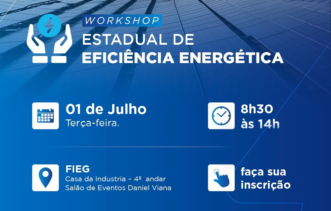 Workshop Estadual discute  soluções em eficiência energética em Goiás 